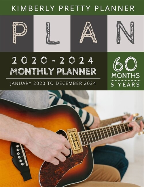 5 year monthly planner 2020-2024: Monthly Schedule Organizer - Agenda Planner For The Next Five Years, 60 Months Calendar, Appointment Notebook Large (Paperback)