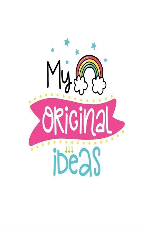 My Original Ideas: Smile Design pocket Notebook Journal Composition Book and Diary for Girls and Boys - cute Unique Gift Idea Sketchbook (Paperback)