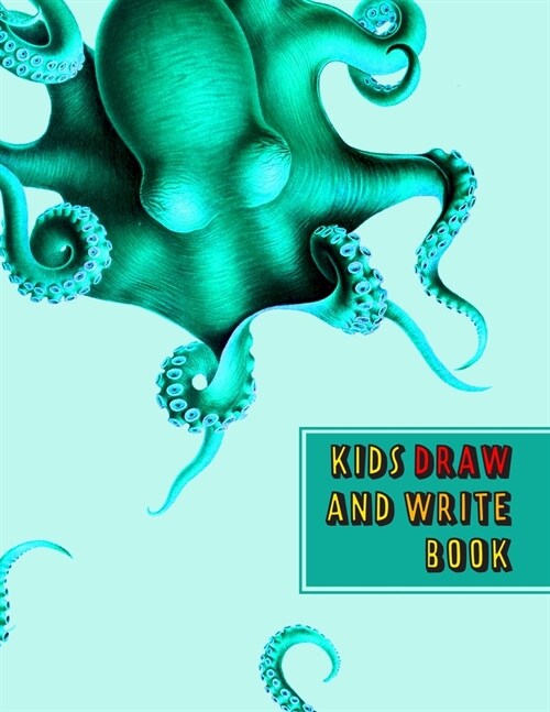 Kids Draw and Write Book: A blank journal of wide lined writing and drawing paper for elementary aged children - Learn handriting and creativity (Paperback)