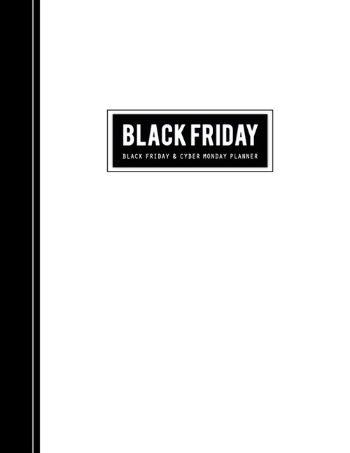 Black Friday & Cyber Monday Planner: Countdown Shopping Deals Planning to Find the Deals and Best Coupons to Use for your Holiday Shopping Festival (Paperback)