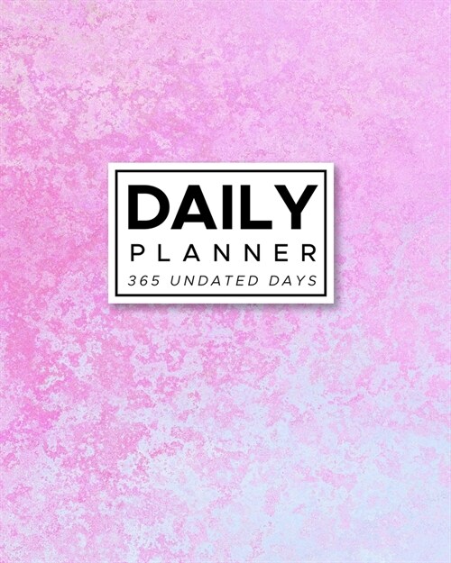Daily Planner 365 Undated Days: Pink Watercolor 8x10 Hourly Agenda, water tracker, fitness log, goal tracker, habit tracker, meal planner, notes, do (Paperback)
