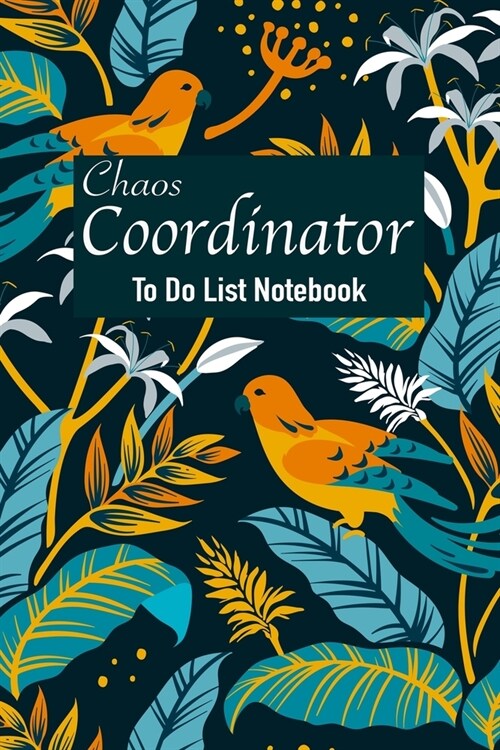 Chaos Coordinator To Do List Notebook: Daily Work Task Checklist, Daily Task Planner, Checklist Journal (Paperback)