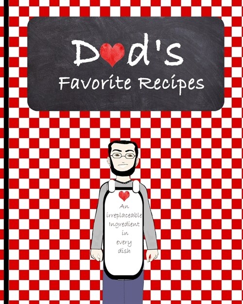 Blank Cookbook for Family Recipes: DIY recipe book with dotted lines for Dads Favorite Recipes Templates to write in your unique family dishes Journa (Paperback)
