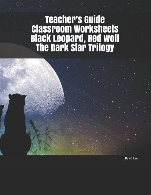 Teachers Guide Classroom Worksheets Black Leopard, Red Wolf The Dark Star Trilogy (Paperback)