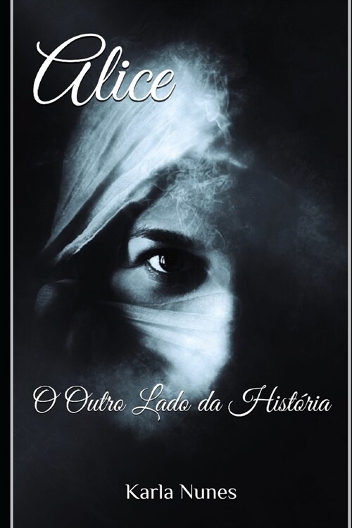 Alice: O Outro Lado da Hist?ia (Paperback)