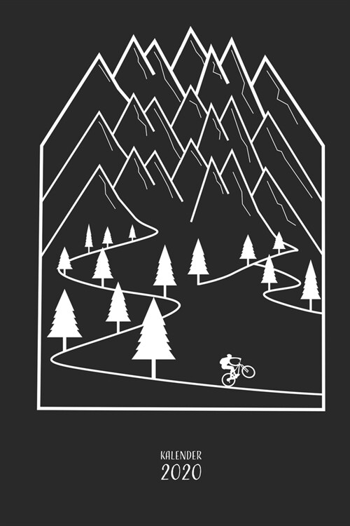 Kalender 2020: Mountainbike MTB Jahresplaner Monatsplaner Wochenplaner Organizer Terminplaner Terminkalender I Geschenk f? Mountainb (Paperback)