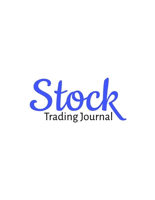 Stock trading journal: Lined Notebook For Forex Trader, Stock Trading Journal, Best Gift Item (Paperback)