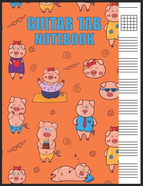 Guitar Tab Notebook: Blank 6 Strings Chord Diagrams & Tablature Music Sheets with Pig Themed Cover (Paperback)