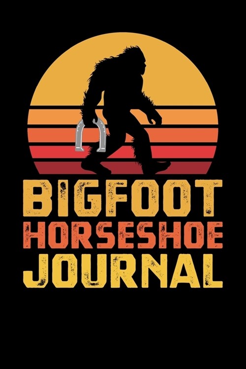 Bigfoot Horseshoe Journal (Paperback)