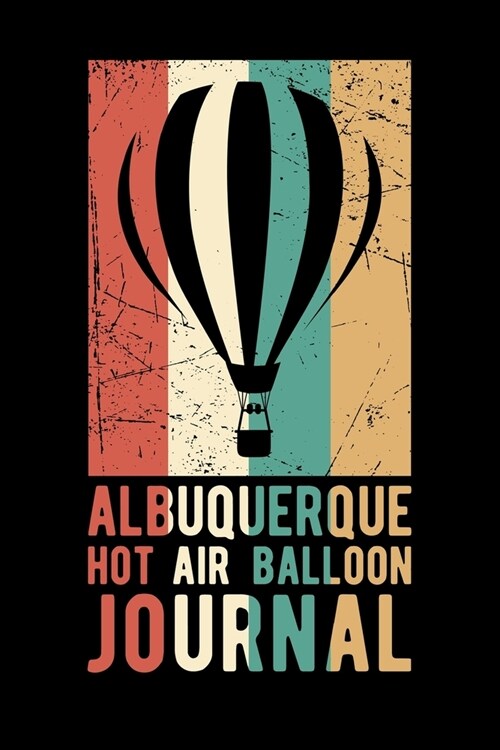 Albuquerque Hot Air Balloon Journal (Paperback)