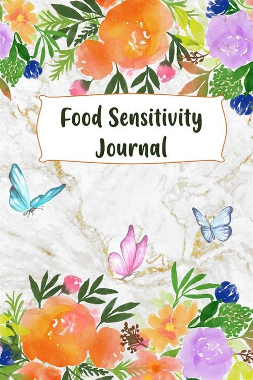 Food Sensitivity Journal: 50 days Food Diary - Track your Symptoms and Indentify your Intolerances and Allergies (Paperback)