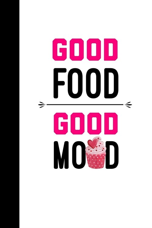 Good Food Good Mood: Mood Tracker Journal, Can Daily Help Track Your Mood Book (Paperback)