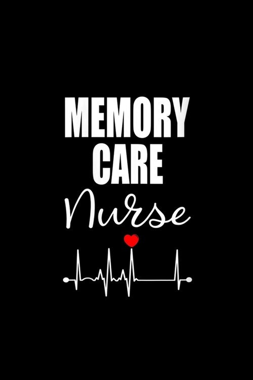 Memory Care Nurse: Memory Care Nurse Journal/Notebook Blank Lined Ruled 6x9 120 Pages (Paperback)