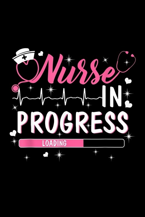 Nurse In Progress: Nurse In Progress Nursing Student Future Nurse Life Journal/Notebook Blank Lined Ruled 6x9 120 Pages (Paperback)