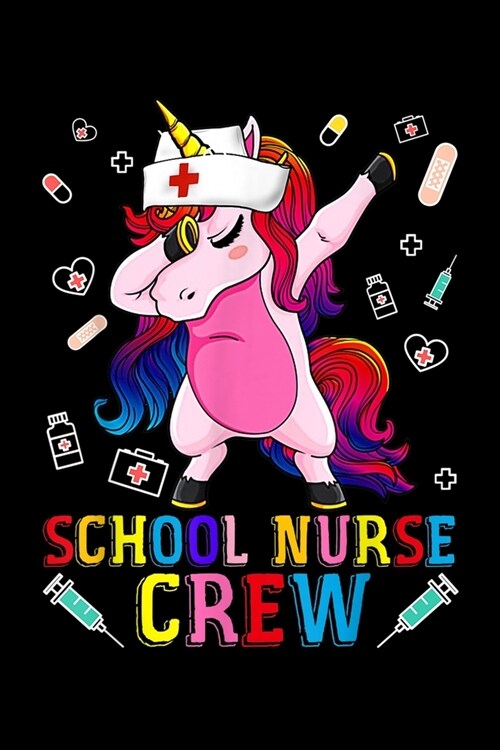 School Nurse Crew: School Nurse Crew Cute Back To School Unicorn Gift Journal/Notebook Blank Lined Ruled 6x9 120 Pages (Paperback)