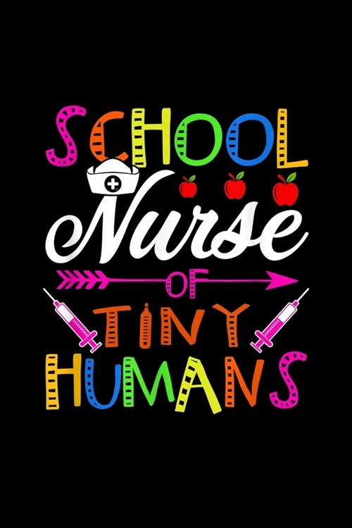 School Nurse Of Tiny Humans: School Nurse Of Tiny Humans Teacher Back To School Journal/Notebook Blank Lined Ruled 6x9 120 Pages (Paperback)