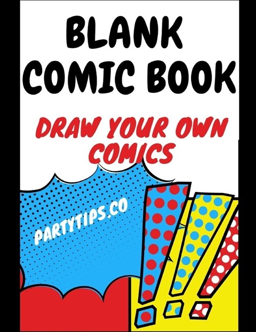 Blank Comic Book Draw Your Own Comics: Comic Sketch Notebook (8.5x11, 102 Pages) Create Your Own Comic Book Strip, Variety of Templates For Comic Book (Paperback)