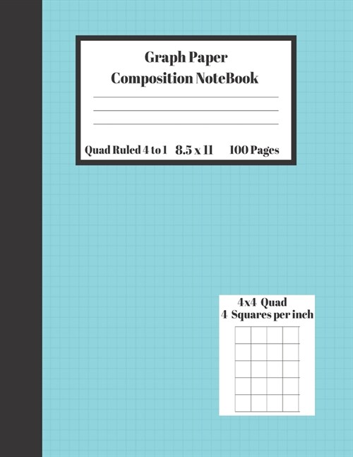 Graph Composition Notebook 4 Squares per inch 4x4 Quad Ruled 4 to 1 / 8.5 x 11 100 Sheets: Cute Funny Sky Blue Gift Notepad / Grid Squared Paper Back (Paperback)