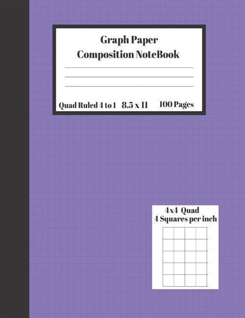 Graph Composition Notebook 4 Squares per inch 4x4 Quad Ruled 4 to 1 / 8.5 x 11 100 Sheets: Cute Funny Purple Gift Notepad / Grid Squared Paper Back To (Paperback)