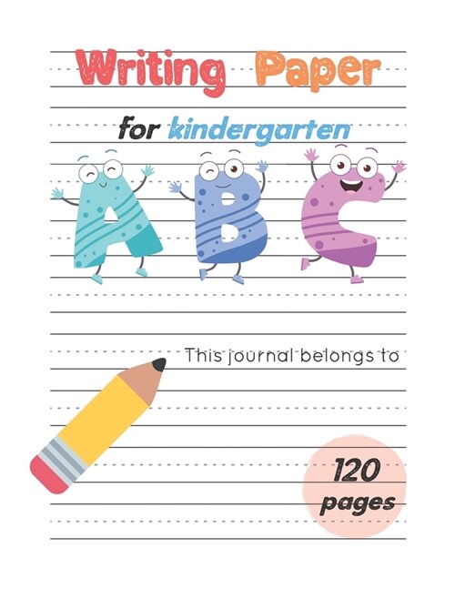 Writing Paper For Kindergarten: Handwiritng Notebook With Dotted Lined Sheet, ABC Alphabet & Number for K-3 to 3rd Grade, Large Size 8.5x11 inches, 12 (Paperback)
