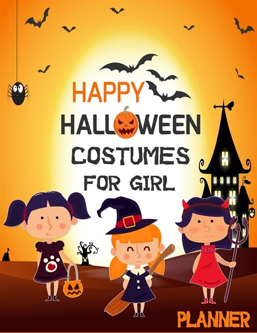 Halloween Costumes For Girl Planner: Design Costume and Cosplay Ideas in Halloween Party day with Halloween Coloring Book (Paperback)