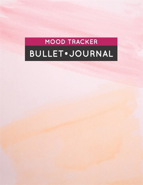 Mood Tracker Bullet Journal: Blank Dot Grid Notebook for Depression, Anxiety, and Tracking Mood Day-to-Day (Paperback)