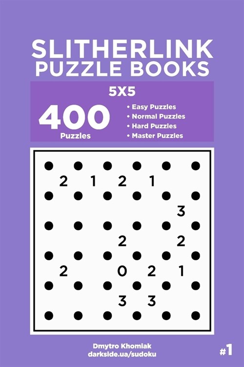 Slitherlink Puzzle Books - 400 Easy to Master Puzzles 5x5 (Volume 1) (Paperback)