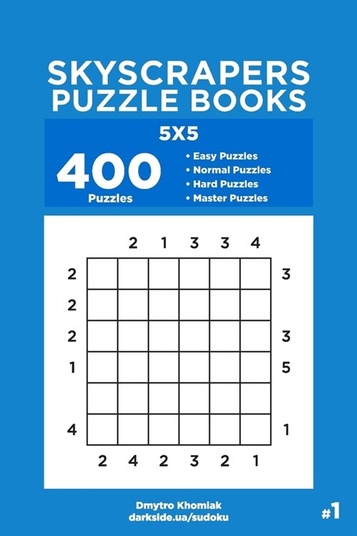 Skyscrapers Puzzle Books - 400 Easy to Master Puzzles 6x6 (Volume 1) (Paperback)