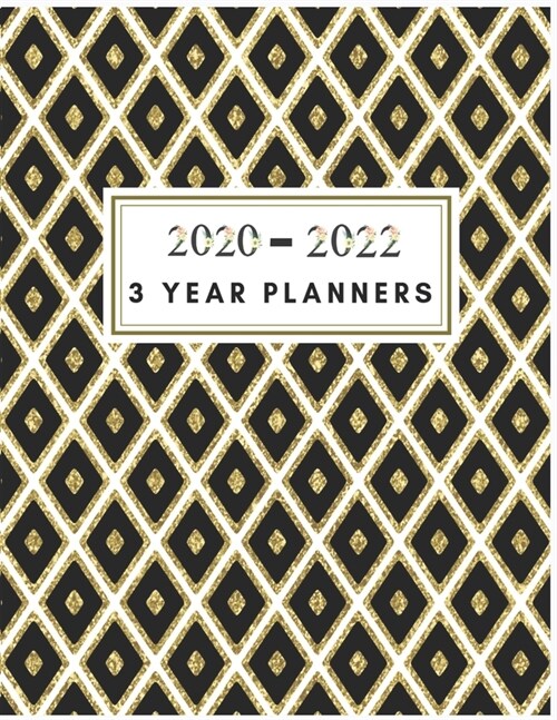 3 Year Planner: Luxury Black & Gold Planner - 3 Year Planner - 2020-2022 3 Year Monthly Planner 8.5 x 11 - Planners - Planner 2020-202 (Paperback)