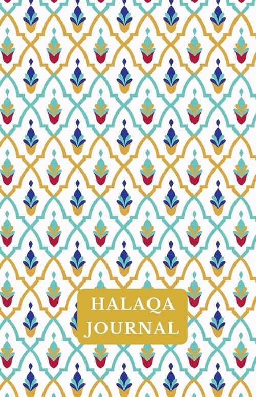 Halaqa Journal: A Journal For Islamic Notetaking (Paperback)