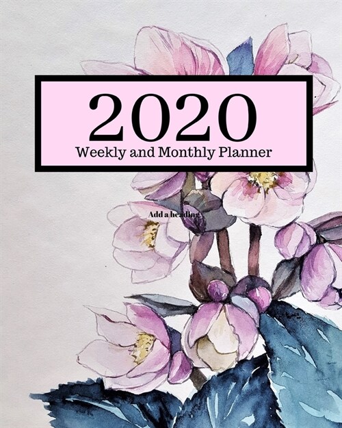 2020 Weekly and Monthly Planner: 30 Dec, 2019 to Dec 31, 2020 Weekly & Monthly View Planner + Calendar Scheldule + Floral ....December 2020 (Paperback)