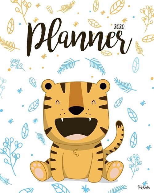 2020 Planner For Kids: 2020 Calendar Weekly And Monthly Planners For Kids: Academic Appointment Agenda Schedule Organizer Logbook And Gratitu (Paperback)