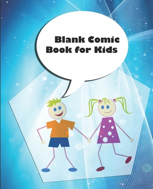Blank Comic Book for Kids: 7.5x9.25 in. Blank comic template Pages Sketch Notebook to draw Your Own Comics - Express Your Kids or Teens Talent an (Paperback)