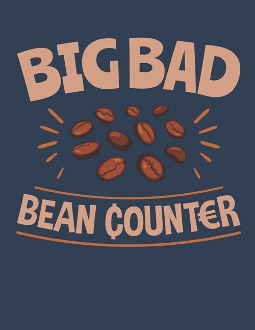 Big Bad Bean Counter: Accountant 2020 Weekly Planner (Jan 2020 to Dec 2020), Paperback 8.5 x 11, CPA Calendar Schedule Organizer (Paperback)