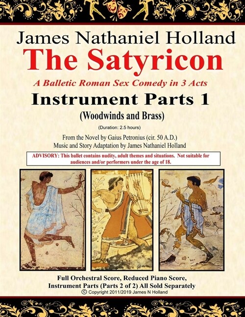 The Satyricon: A Balletic Roman Sex Comedy in 3 Acts Instrument Parts 1 (Woodwinds and Brass) (Paperback)