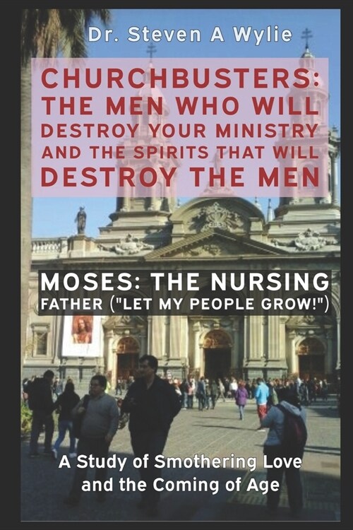 Moses: The Nursing Father (Let My People Grow!) - A Study of Smothering Love and the Coming of Age (Paperback)