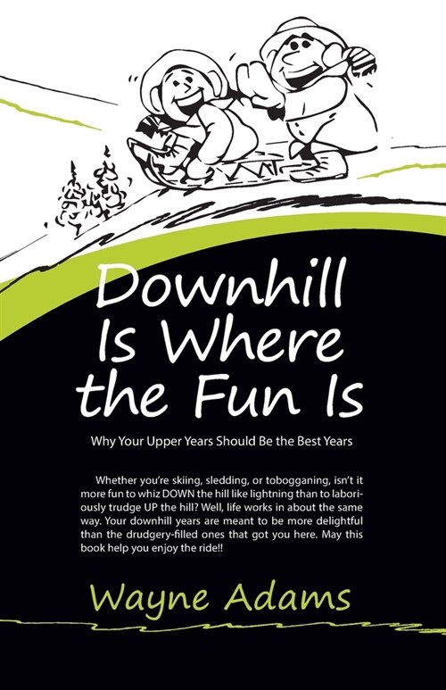 Downhill is Where the Fun Is (Paperback)