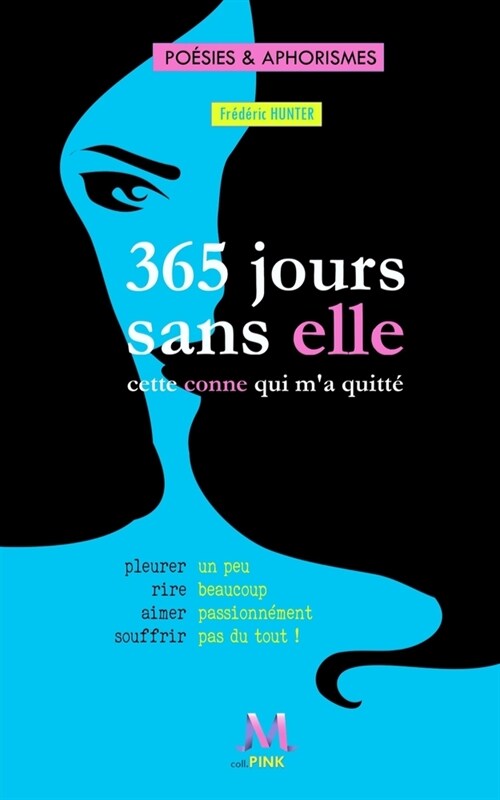 365 jours sans elle: lautre conne qui ma quitt? (Paperback)