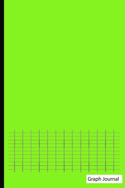 Graph Journal: Solid Green - Graph Paper, Durable Journal Diary Notebook, For Writing & Notes - [Professional Grade] (Paperback)