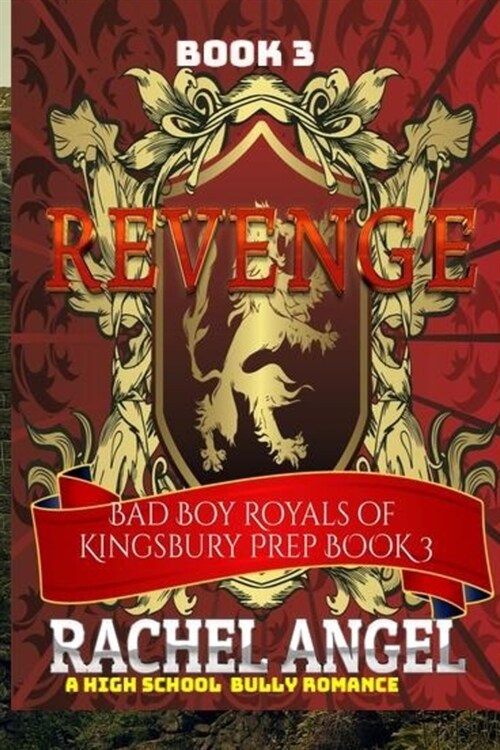 Revenge: A High School Bully Romance (Bad Boy Royals of Kingsbury Prep Book 3) (Paperback)