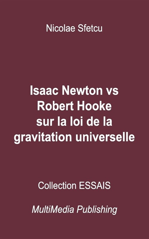 Isaac Newton vs Robert Hooke sur la loi de la gravitation universelle (Paperback)