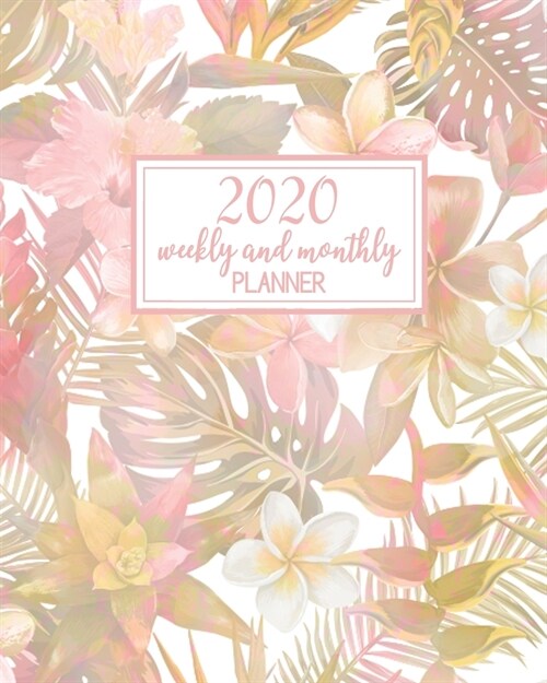 2020 Weekly And Monthly Planner: Pretty Floral With Inspirational Quotes, Habit Tracker And 2020 Goal Planner - January to December (Paperback)