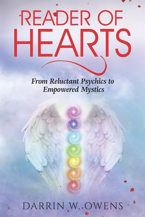 Reader of Hearts: From Reluctant Psychics to Empowered Mystics (Paperback)