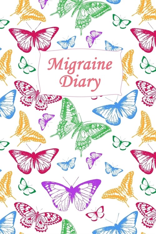 Migraine Diary: Headache Logbook. Professional Journal To Track Migraine and Headache Triggers, Attacks And Symptoms (Paperback)