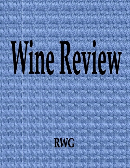Wine Review: 50 Pages 8.5 X 11 (Paperback)