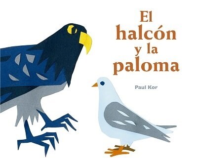 El Halcon Y La Paloma (Hardcover)