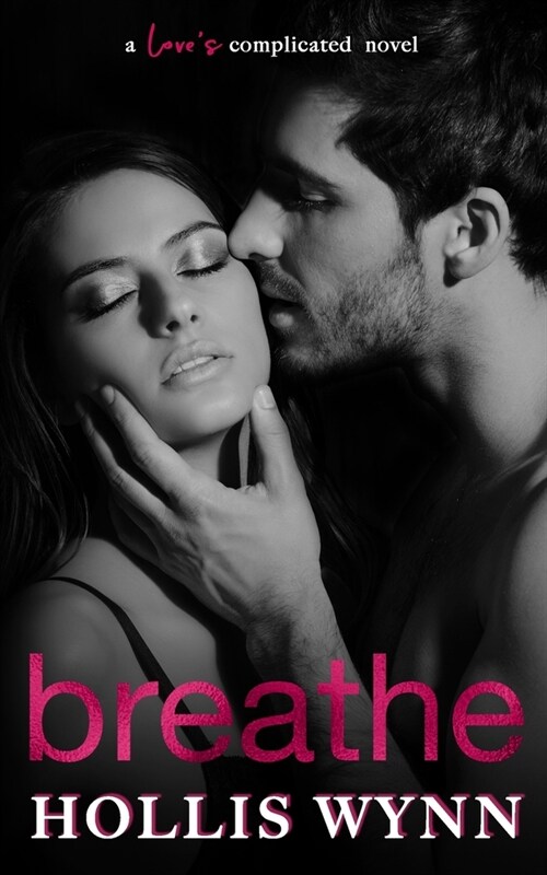 Breathe: A Loves Complicated Novel (Paperback)