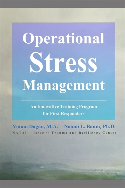 Operational Stress Management: An Innovative Training Program for First Responders (Paperback)