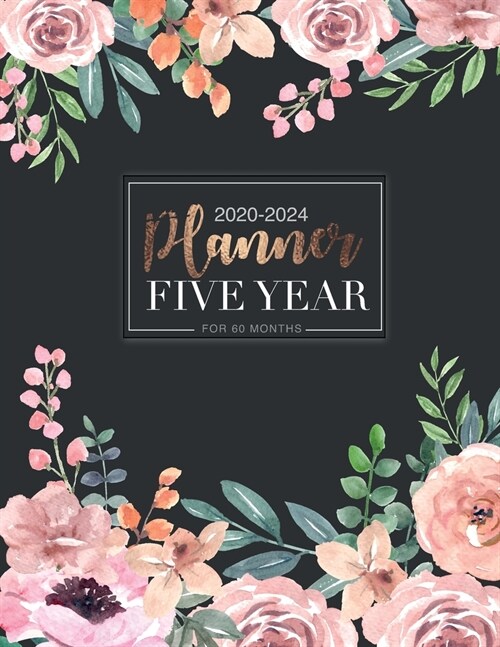 2020-2024 Five Year Planner for 60 Months: Five Year Notebook Monthly Planning Calendar 60 Months Planner Appointment Journal Agenda Time Management (Paperback)