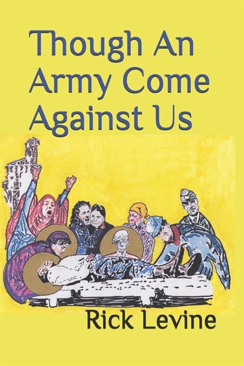 Though An Army Come Against Us (Paperback)